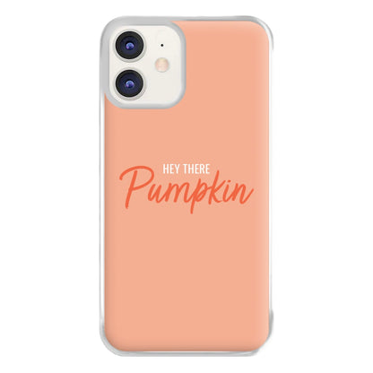 Hey There Pumpkin - Halloween Phone Case for iPhone 12 / 12 Pro