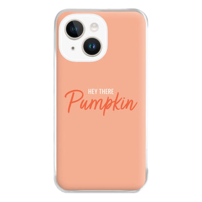 Hey There Pumpkin - Halloween Phone Case for iPhone 14 Plus