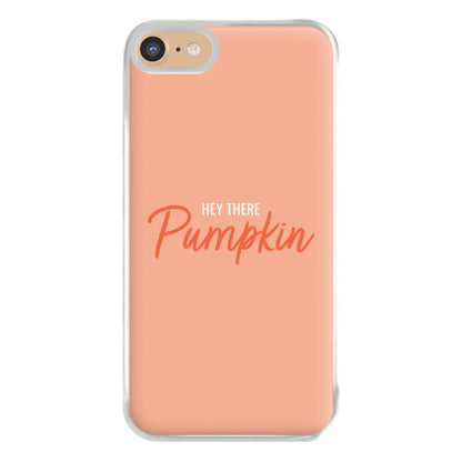 Hey There Pumpkin - Halloween Phone Case for iPhone 6 / 7 / 8 / SE