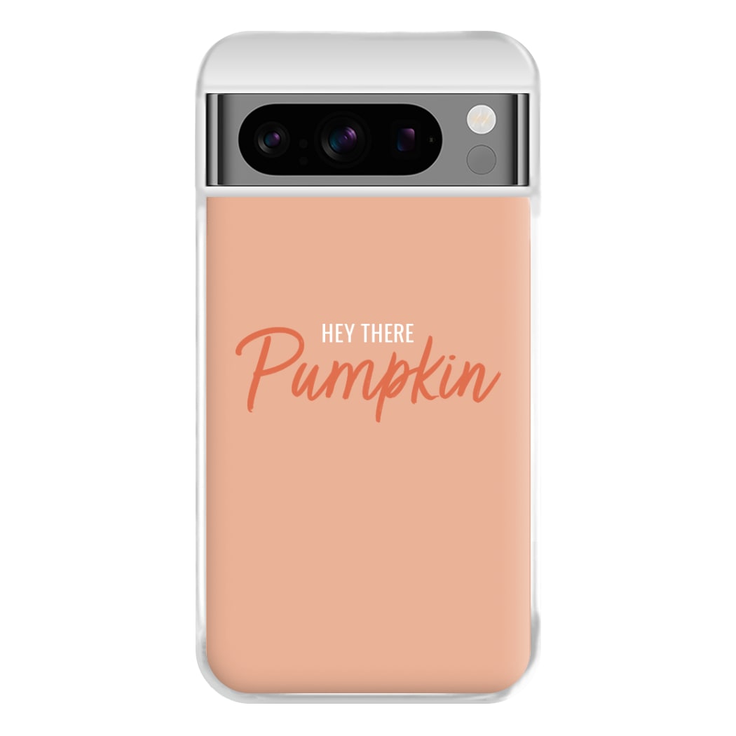 Hey There Pumpkin - Halloween Phone Case for Google Pixel 8 Pro