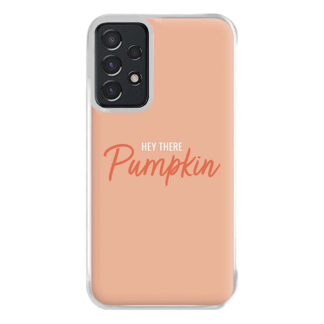 Hey There Pumpkin - Halloween Phone Case for Galaxy A52 / A52s