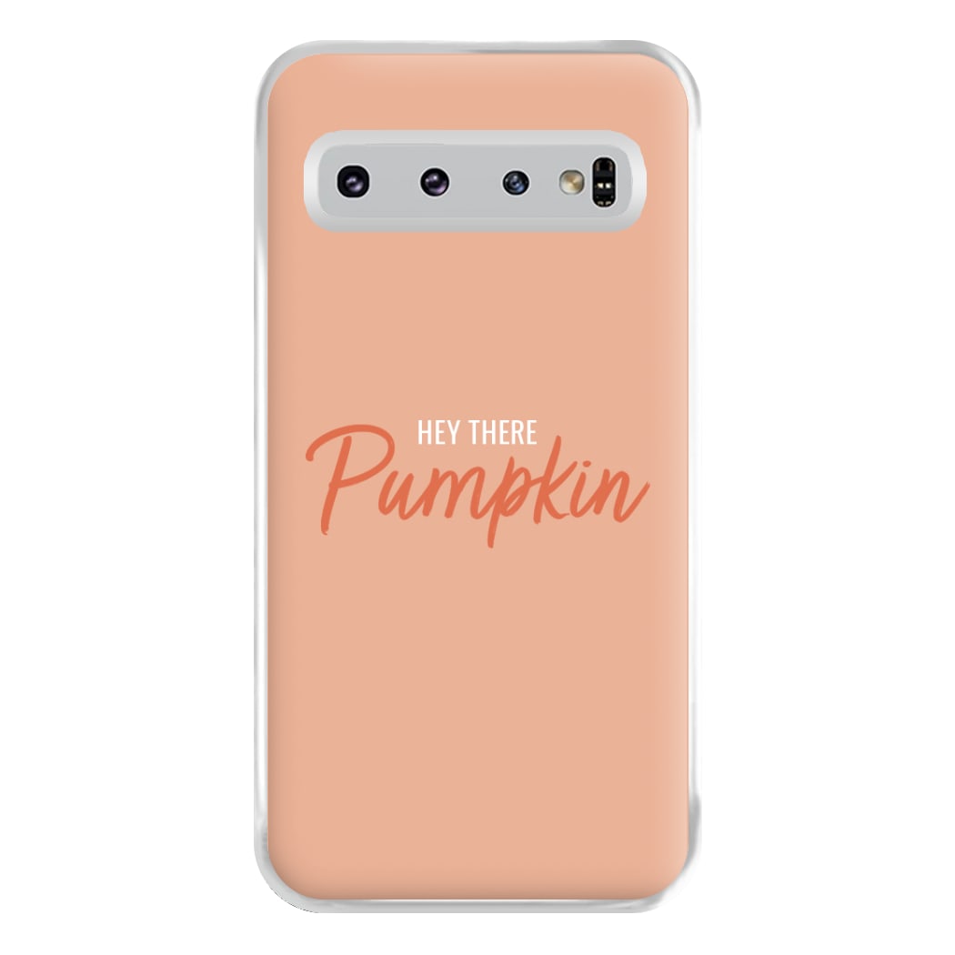 Hey There Pumpkin - Halloween Phone Case for Galaxy S10 Plus