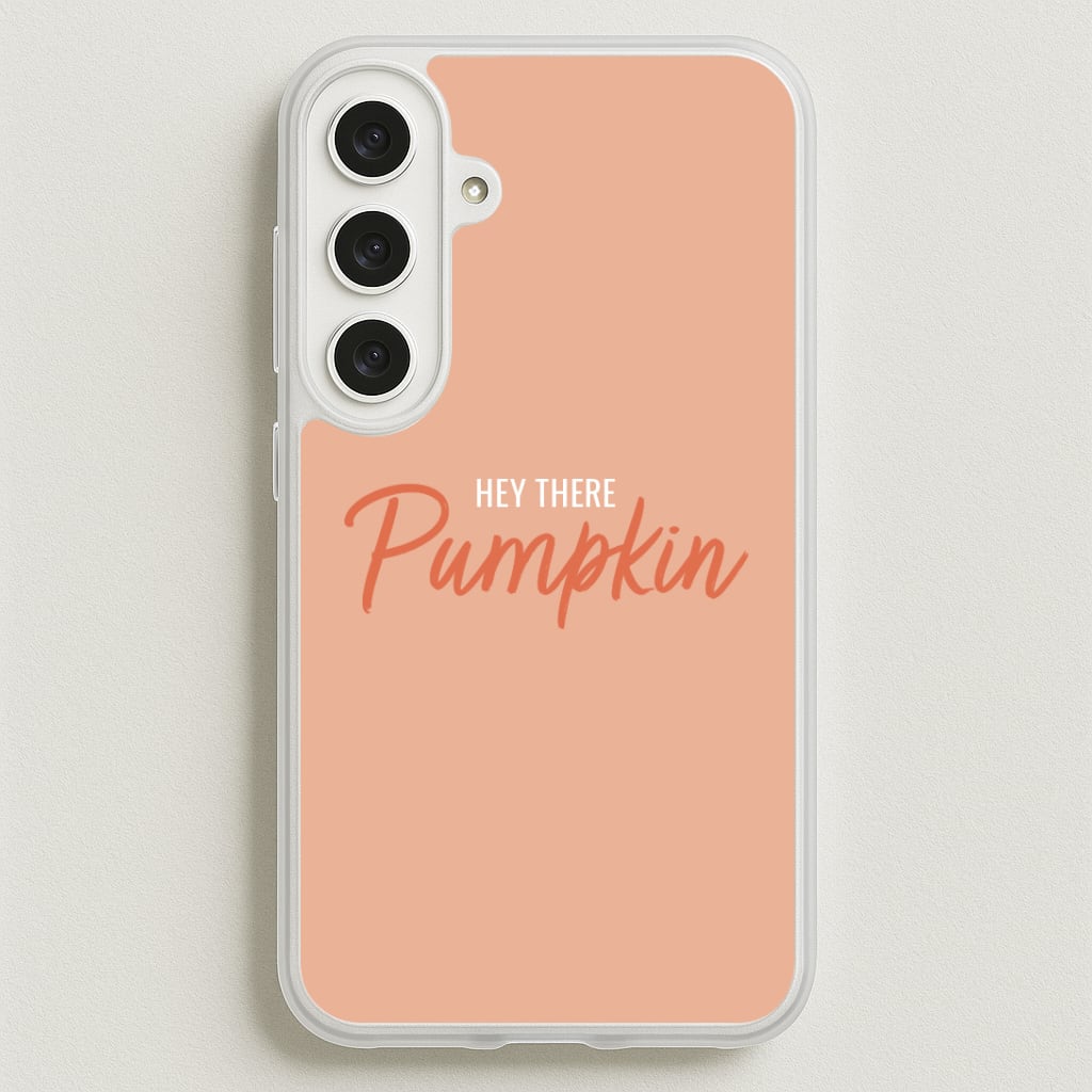 Hey There Pumpkin - Halloween Phone Case for Galaxy S25FE