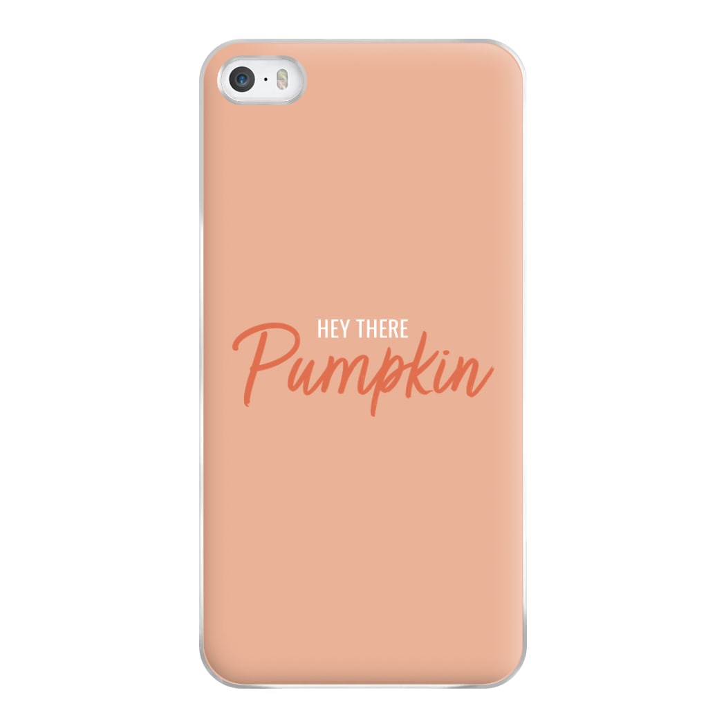 Hey There Pumpkin - Halloween Phone Case for iPhone 5 / 5s / SE 2016