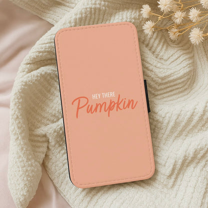 Hey There Pumpkin - Halloween Wallet Phone Case