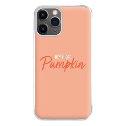 Hey There Pumpkin - Halloween Phone Case for iPhone 12 Pro Max