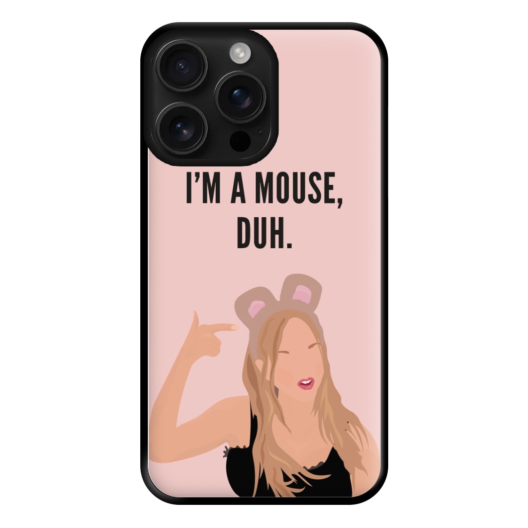 I'm A Mouse, Duh - Halloween Phone Case