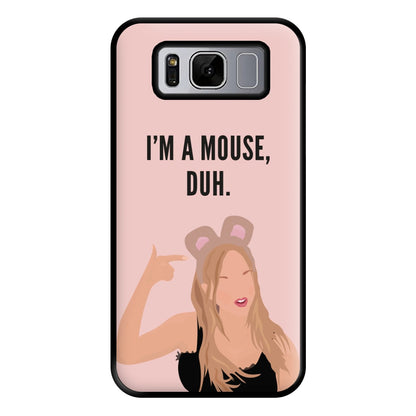 I'm A Mouse, Duh - Halloween Phone Case for Galaxy S8 Plus