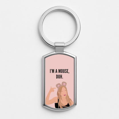 I'm A Mouse, Duh - Halloween Silver Keyring