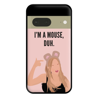 I'm A Mouse, Duh - Halloween Phone Case for Google Pixel 7a