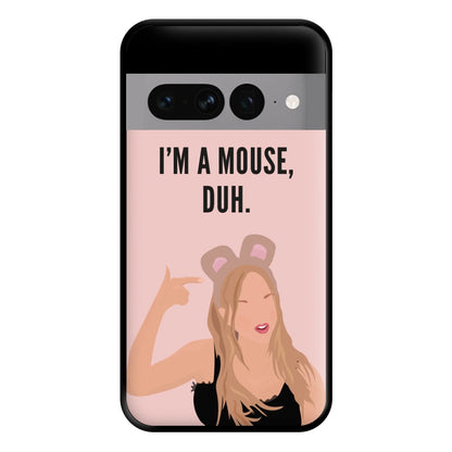 I'm A Mouse, Duh - Halloween Phone Case for Google Pixel 7 Pro