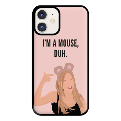 I'm A Mouse, Duh - Halloween Phone Case for iPhone 12 / 12 Pro