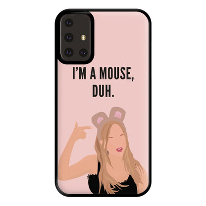 I'm A Mouse, Duh - Halloween Phone Case for Galaxy A71