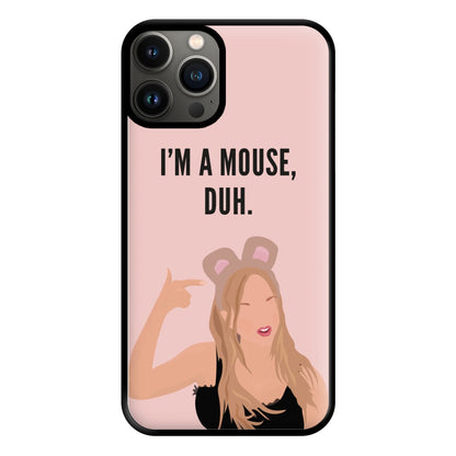 I'm A Mouse, Duh - Halloween Phone Case for iPhone 11 Pro Max