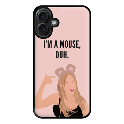 I'm A Mouse, Duh - Halloween Phone Case for iPhone 16 Plus