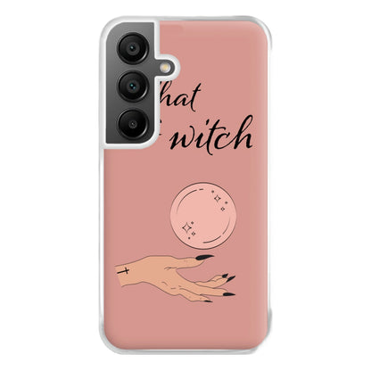 What A Witch - Halloween Phone Case for Galaxy A55