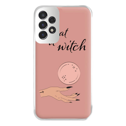 What A Witch - Halloween Phone Case for Galaxy A53