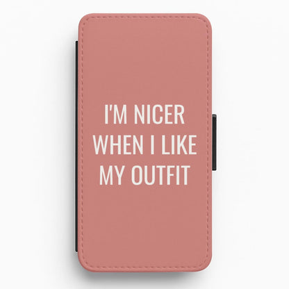 I'm Nicer When I Like My Outfit Flip / Wallet Phone Case