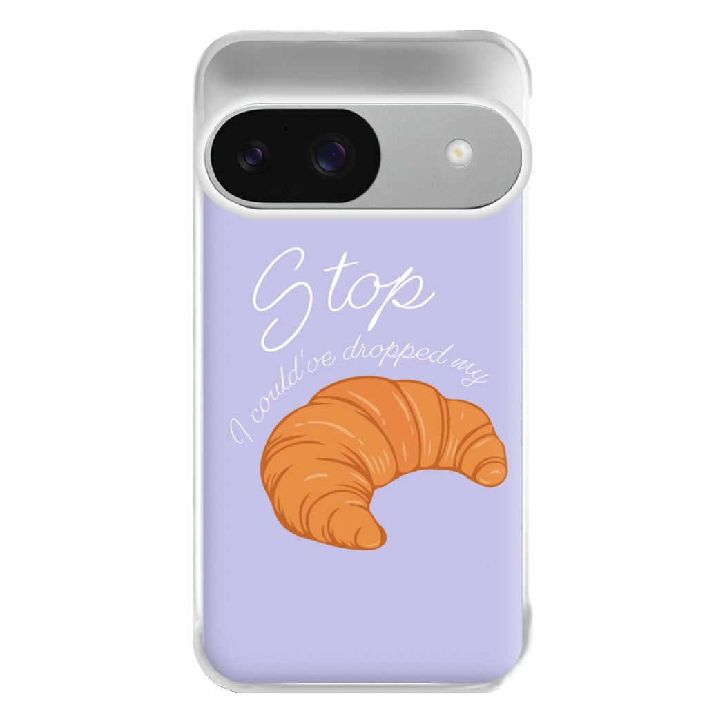 Stop I Could Have Dropped My Croissant - TikTok Phone Case for Google Pixel 9 / 9 Pro