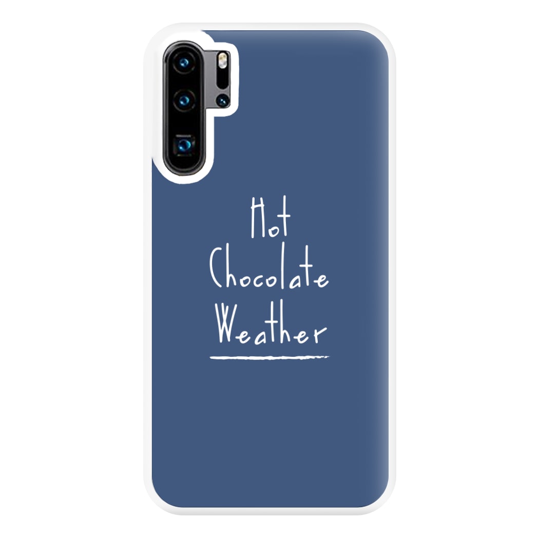 Hot Chocolate Weather Phone Case for Huawei P30 Pro