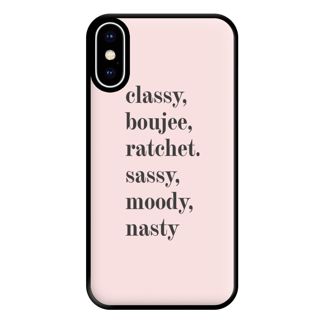 Classy Boujee Ratchet. Sassy Moddy Nasty - TikTok Phone Case for iPhone XS Max