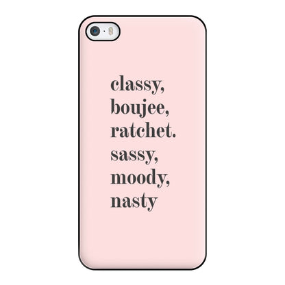 Classy Boujee Ratchet. Sassy Moddy Nasty - TikTok Phone Case for iPhone 5 / 5s / SE 2016