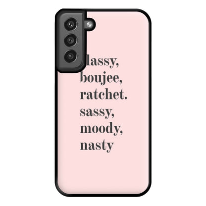 Classy Boujee Ratchet. Sassy Moddy Nasty - TikTok Phone Case for Galaxy S21FE