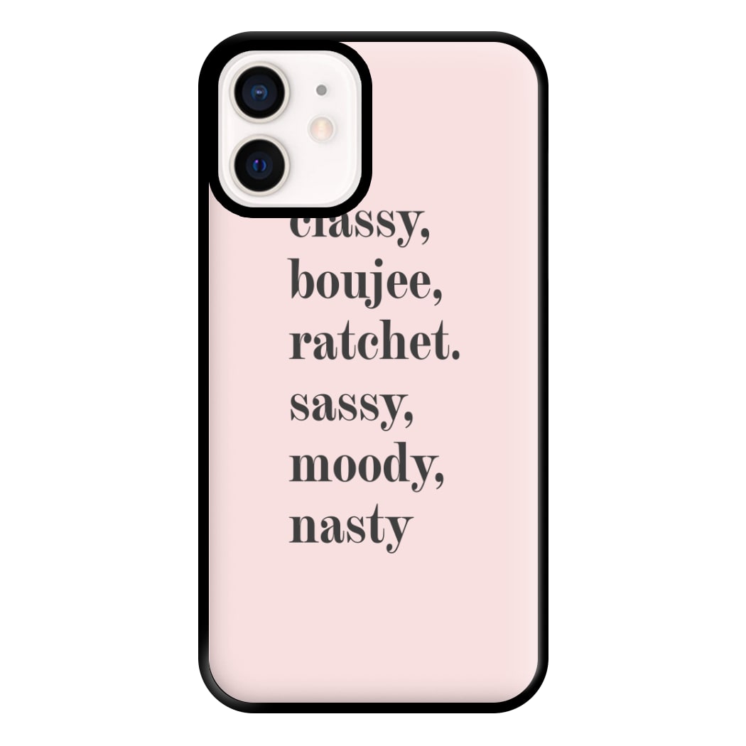 Classy Boujee Ratchet. Sassy Moddy Nasty - TikTok Phone Case for iPhone 13 Mini