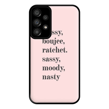 Classy Boujee Ratchet. Sassy Moddy Nasty - TikTok Phone Case for Galaxy A33