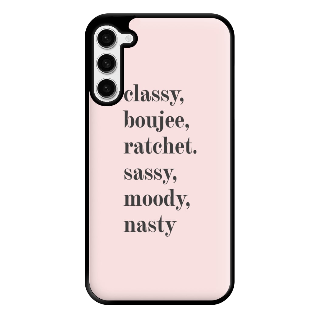 Classy Boujee Ratchet. Sassy Moddy Nasty - TikTok Phone Case for Galaxy S23 Plus