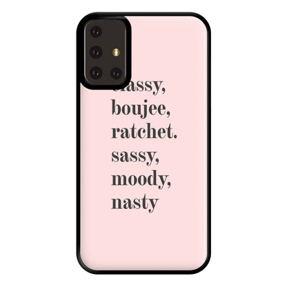 Classy Boujee Ratchet. Sassy Moddy Nasty - TikTok Phone Case for Galaxy A71