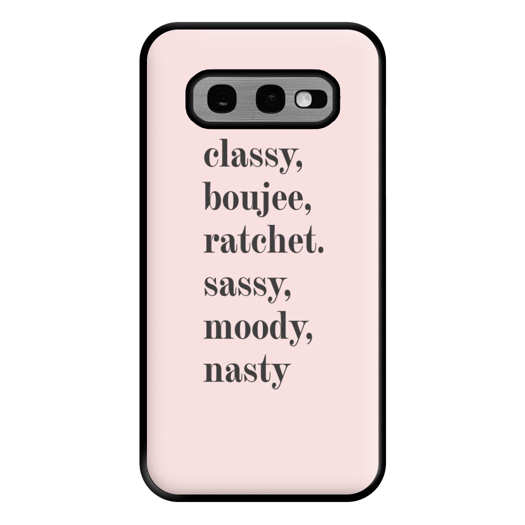 Classy Boujee Ratchet. Sassy Moddy Nasty - TikTok Phone Case for Galaxy S10e