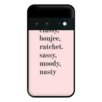 Classy Boujee Ratchet. Sassy Moddy Nasty - TikTok Phone Case for Google Pixel 6a