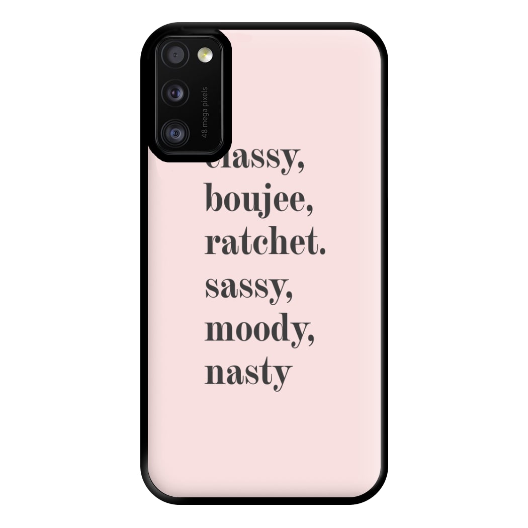 Classy Boujee Ratchet. Sassy Moddy Nasty - TikTok Phone Case for Galaxy A41