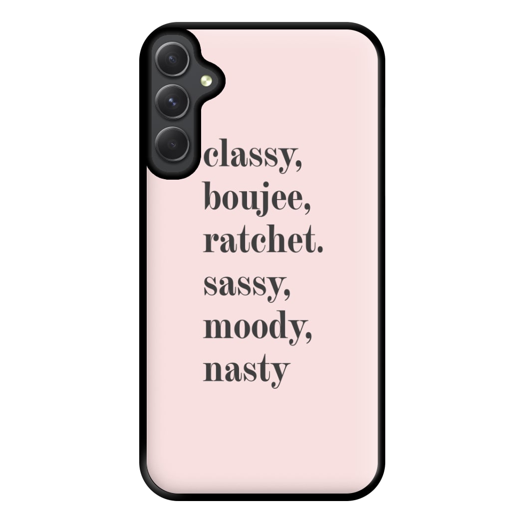 Classy Boujee Ratchet. Sassy Moddy Nasty - TikTok Phone Case for Galaxy A34