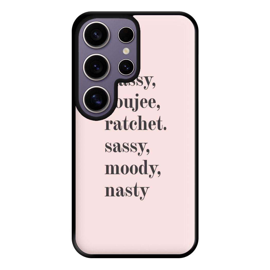 Classy Boujee Ratchet. Sassy Moddy Nasty - TikTok Phone Case for Galaxy S25 Ultra