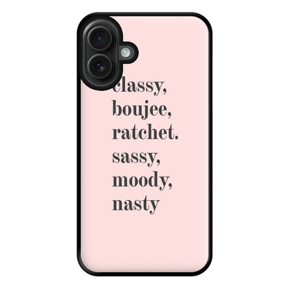 Classy Boujee Ratchet. Sassy Moddy Nasty - TikTok Phone Case for iPhone 16 Plus