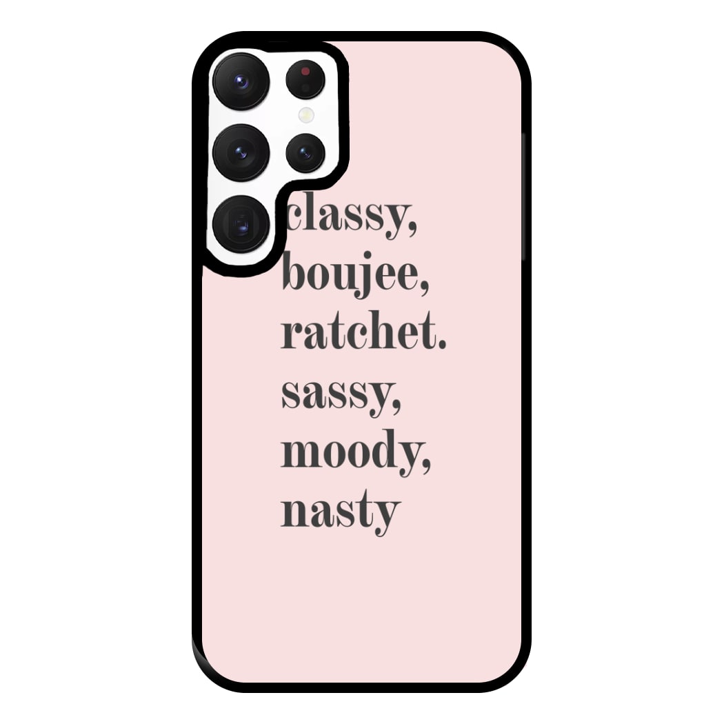 Classy Boujee Ratchet. Sassy Moddy Nasty - TikTok Phone Case for Galaxy S22 Ultra