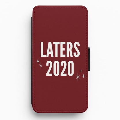 Laters 2020 Flip / Wallet Phone Case