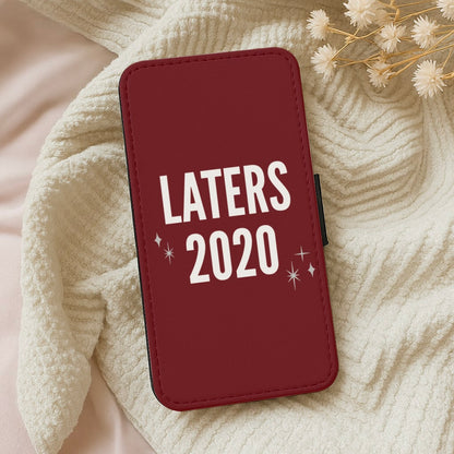 Laters 2020 Wallet Phone Case
