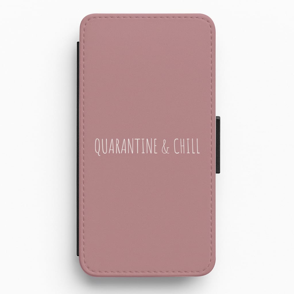 Quarantine & Chill Flip / Wallet Phone Case