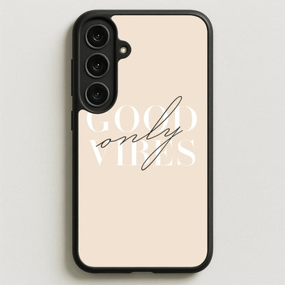 Good Vibes Only Phone Case for Galaxy S25FE
