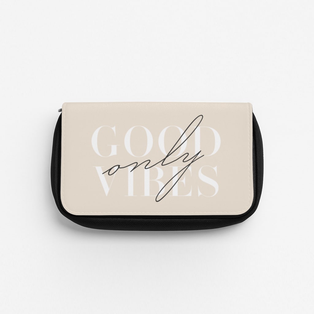 Good Vibes Only Pencil Case