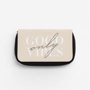 Good Vibes Only Pencil Case 1