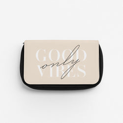 Good Vibes Only Pencil Case