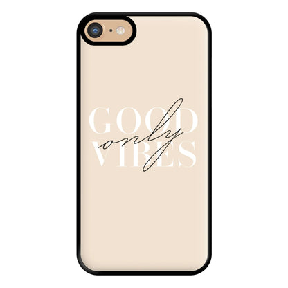 Good Vibes Only Phone Case for iPhone 6 / 7 / 8 / SE