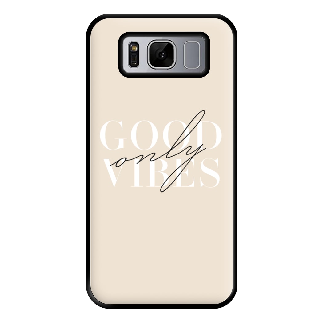 Good Vibes Only Phone Case for Galaxy S8 Plus