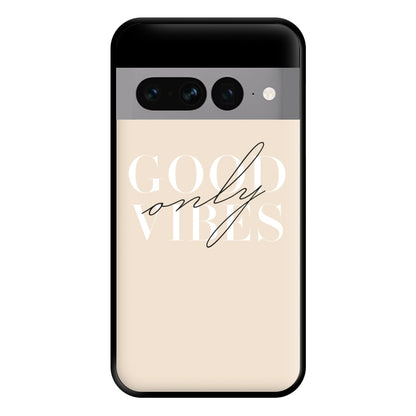 Good Vibes Only Phone Case for Google Pixel 7 Pro