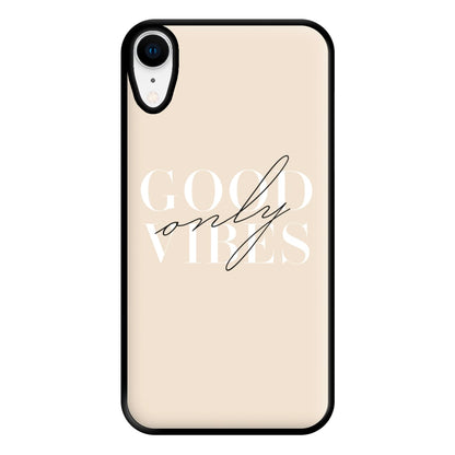 Good Vibes Only Phone Case for iPhone XR