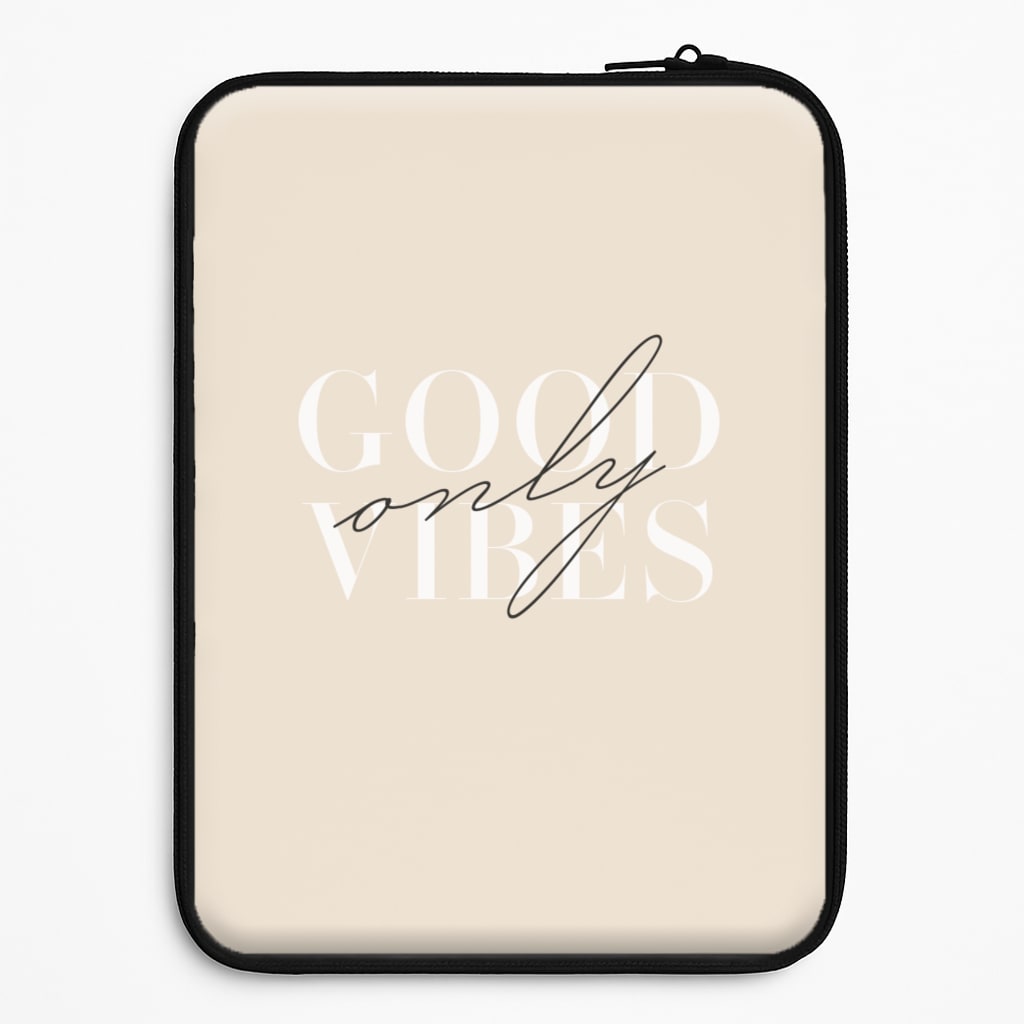 Good Vibes Only Laptop Sleeve